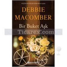 Bir Buket Aşk | Debbie Macomber