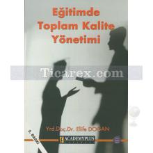 Eğitimde Toplam Kalite Yönetimi | Elife Doğan