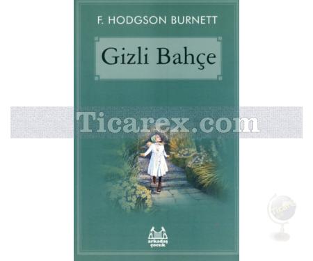 Gizli Bahçe | F. Hodgson Burnnet - Resim 1