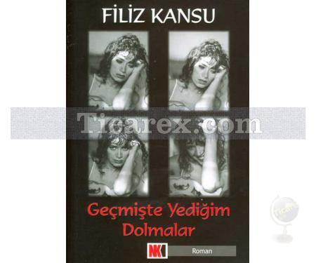 Geçmişte Yediğim Dolmalar | Filiz Kansu - Resim 1