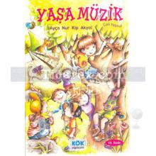 Yaşa Müzik | Ayça Nur Kip Akyol