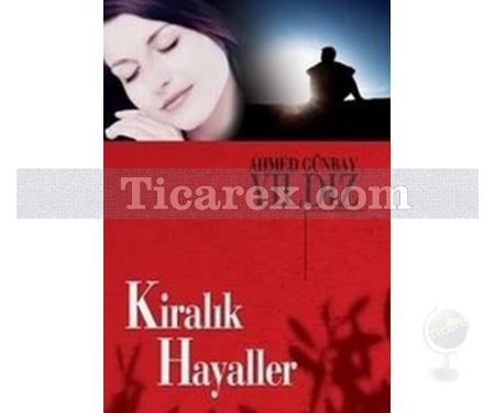 Kiralık Hayaller | Ahmed Günbay Yıldız - Resim 1