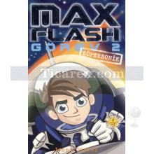 Max Flash Görev 2 - Süpersonik | Jonny Zucker