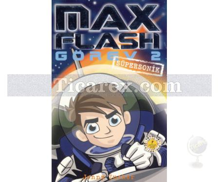 Max Flash Görev 2 - Süpersonik | Jonny Zucker - Resim 1