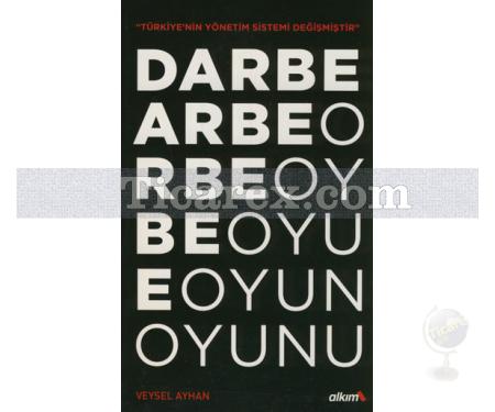 Darbe Oyunu | Veysel Ayhan - Resim 1