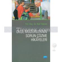 Okul Müdürlerinin Sorun Çözme Hikayeleri | Nail Yıldırım