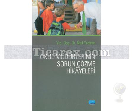 Okul Müdürlerinin Sorun Çözme Hikayeleri | Nail Yıldırım - Resim 1