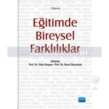 Eğitimde Bireysel Farklılıklar | Yıldız Kuzgun, Deniz Deryakulu