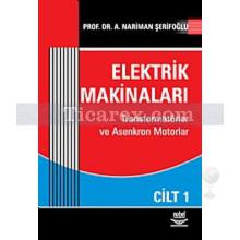 Elektrik Makinaları Cilt: 1 | Nariman A. Şerifoğlu