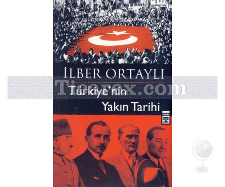Türkiye'nin Yakın Tarihi | İlber Ortaylı - Resim 1