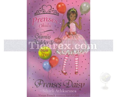 Prenses Daisy ve Sihirli Atlıkarınca | Prenses Okulu 9 | Vivian French - Resim 1