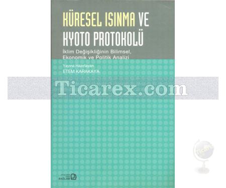 Küresel Isınma ve Kyoto Protokolü | Etem Karakaya - Resim 1