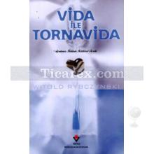 Vida İle Tornavida | Witold Rybczynski