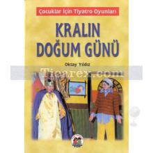 Kralın Doğum Günü | Oktay Yıldız