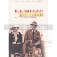 Hüzünlü Havalar | Knut Hamsun