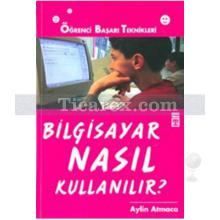 Bilgisayar Nasıl Kullanılır? | Aylin Atmaca