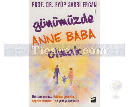 Günümüzde Anne Baba Olmak | Eyüp Sabri Ercan - Resim 1