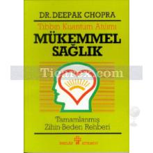 Mükemmel Sağlık | Dr. Deepak Chopra