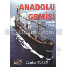 Anadolu Gemisi | Cumhur Turan