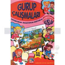 Grup Çalışmaları - Kuşlar | Kolektif