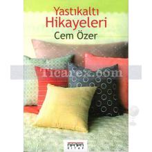 Yastıkaltı Hikayeleri | Cem Özer