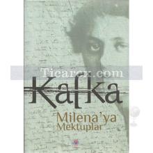 Milena'ya Mektuplar | Franz Kafka