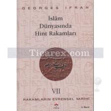 İslam Dünyasında Hint Rakamları | Rakamların Evrensel Tarihi 7 | Georges Ifrah