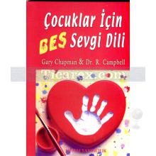 Çocuklar İçin Beş Sevgi Dili | Gary Chapman