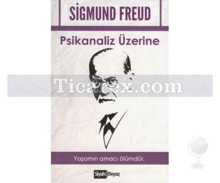Psikanaliz Üzerine | Sigmund Freud - Resim 1