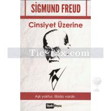 Cinsiyet Üzerine | Sigmund Freud