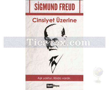 Cinsiyet Üzerine | Sigmund Freud - Resim 1