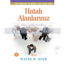 Hatalı Alanlarınız | Wayne W. Dyer