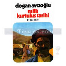 Milli Kurtuluş Tarihi 1838'den 1995'e 3. Kitap Devrimin Yapısı ve Kurtuluştan Sonra Türkiye | Doğan Avcıoğlu