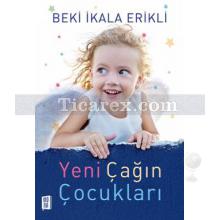 Yeni Çağın Çocukları | Beki İkala Erikli