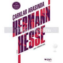 Çarklar Arasında | Hermann Hesse