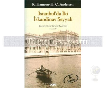 İstanbul'da İki İskandinav Seyyah | Knut Hamsun, Hans Christian Andersen - Resim 1