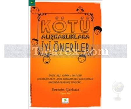 Kötü Alışkanlıklara İyi Öneriler | Şermin Çarkacı - Resim 1