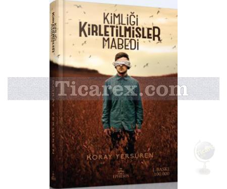 Kimliği Kirletilmişler Mabedi | ( Ciltli ) | Koray Yersüren - Resim 1