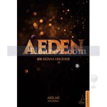 Aeden | Bir Dünya Hikayesi | Akilah - Azra Kohen