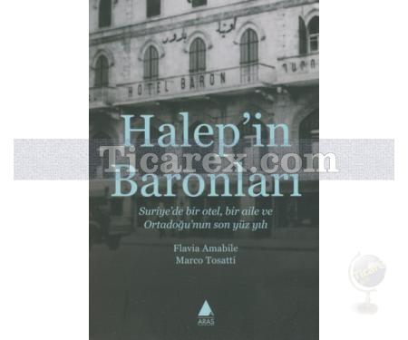 Halep'in Baronları | Flavia Amabile, Marco Tosatti - Resim 1