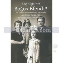 Kaç Kişisiniz Boğos Efendi? | Apraham Kasapyan