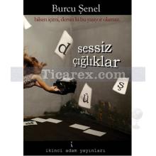 Düş Sessiz Çığlıklar | Burcu Şenel