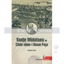 Kanije Müdafaası ve Cihad-Name-i Hasan Paşa | Osman Ünlü