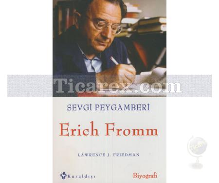Sevgi Peygamberi Erich Fromm | Lawrence J. Friedman - Resim 1