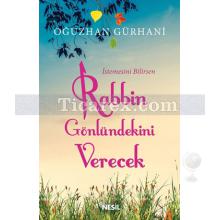 Rabbin Gönlündekini Verecek | Oğuzhan Gürhani