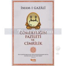 Cömertliğin Fazileti ve Cimrilik | İmam-ı Gazâli