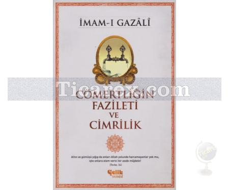 Cömertliğin Fazileti ve Cimrilik | İmam-ı Gazâli - Resim 1