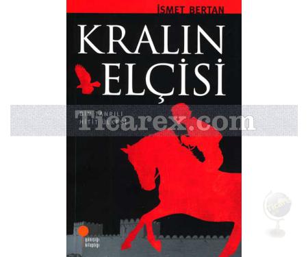 Kralın Elçisi | İsmet Bertan - Resim 1