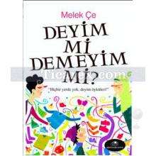 Deyim Mi Demeyim Mi? | Melek Çe