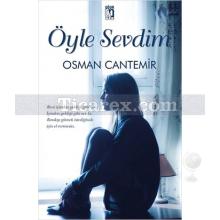 Öyle Sevdim | Osman Cantemir